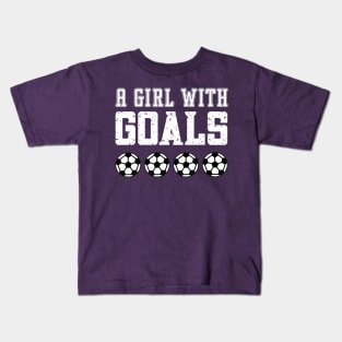 Just a Girl Who Loves Soccer, A Girl With Goals, Soccer Girl Kids T-Shirt